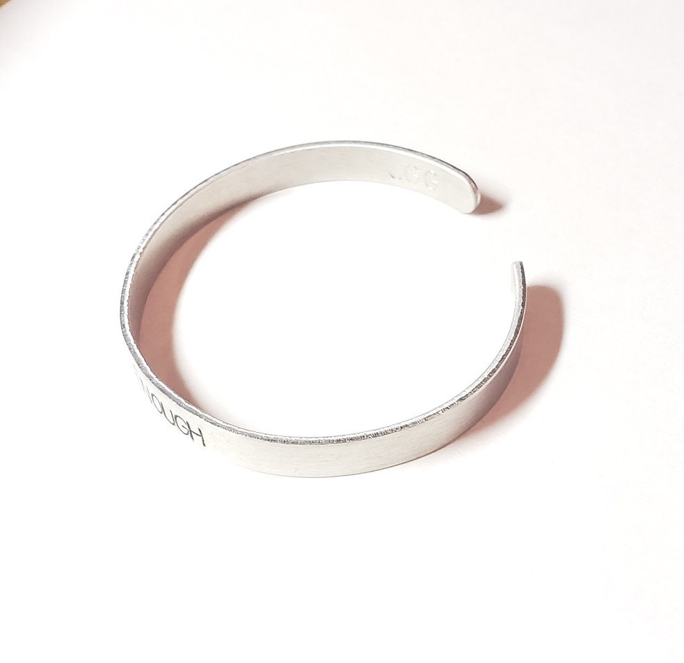 I am Enough, Fearless, Brave, Inspirational Cuff, Hand stamped Bracelet, Silver